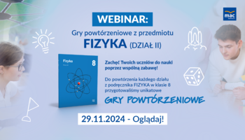 [WEBINAR] Gry powtórzeniowe: Klasa 8, Fizyka – Dział II