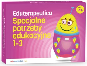 Eduterapeutica. Specjalne potrzeby edukacyjne. Klasy 1-3