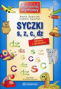 Zabawy z głoskami. Syczki (s, z, c, dz)