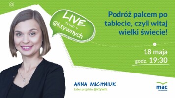 [Retransmisja] @ktywni - Podróż palcem po tablecie, czyli witaj wielki świecie!