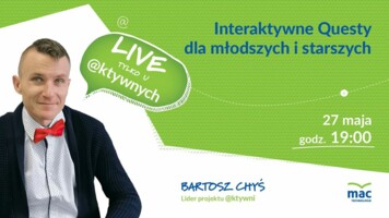 [Retransmisja] @ktywni – Interaktywne Questy dla młodszych i starszych