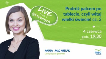 [Retransmisja] Podróż palcem po tablecie, czyli witaj wielki świecie! cz.2