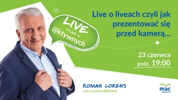 [Retransmisja] Live o liveach czyli jak prezentować się przed kamerą