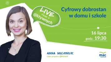 [Retransmisja] Cyfrowy dobrostan w domu i szkole