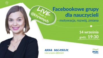 [Retransmisja] Facebookowe grupy dla nauczycieli - motywacja, rozwój, zmiana