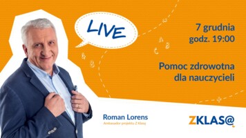 [LIVE Z KLASĄ] Roman Lorens - Pomoc zdrowotna dla nauczycieli