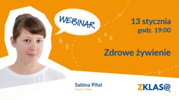 [WEBINAR Z KLASĄ] Sabina Piłat - Zdrowe żywienie