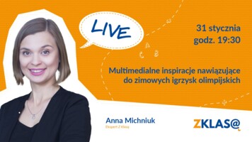 [LIVE Z KLASĄ] Anna Michniuk - Multimedialne inspiracje nawiązujące do zimowych igrzysk olimpijskich