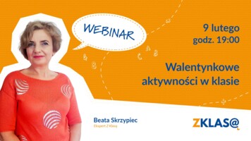 [WEBINAR Z KLASĄ] Beata Skrzypiec - Walentynkowe aktywności w klasie