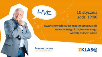 [LIVE Z KLASĄ] Roman Lorens - Awans zawodowy na n-la mianowanego i dyplomowanego - wg starych zasad