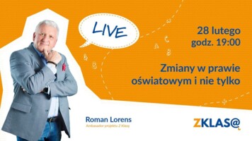 [LIVE Z KLASĄ] Roman Lorens - Zmiany w prawie oświatowym i nie tylko