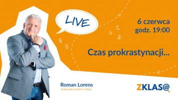 [LIVE Z KLASĄ] Roman Lorens - Czas prokrastynacji...