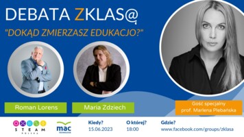 DEBATA Z KLAS@: Dokąd zmierzasz edukacjo?