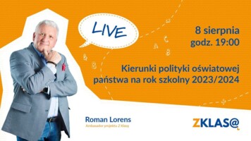 [LIVE Z KLASĄ] Roman Lorens - Kierunki polityki oświatowej państwa na rok szkolny 2023/2024