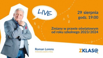 [LIVE Z KLASĄ] Roman Lorens - Zmiany w prawie oświatowym od roku szkolnego 2023/2024