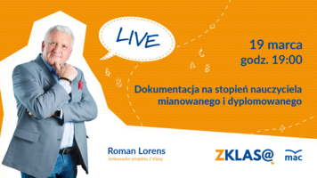 [LIVE Z KLASĄ] Roman Lorens - Dokumentacja na stopień nauczyciela mianowanego i dyplomowanego