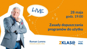[LIVE Z KLASĄ] Roman Lorens - Zasady dopuszczania programów do użytku