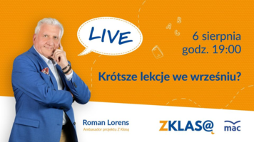 [LIVE Z KLASĄ] Roman Lorens - Krótsze lekcje we wrześniu?