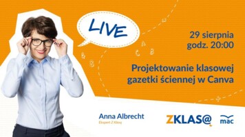 [LIVE Z KLASĄ] Anna Albrecht - Projektowanie klasowej gazetki ściennej w Canva