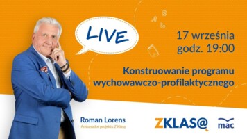 [LIVE Z KLASĄ] Roman Lorens - Konstruowanie programu wychowawczo-profilaktycznego